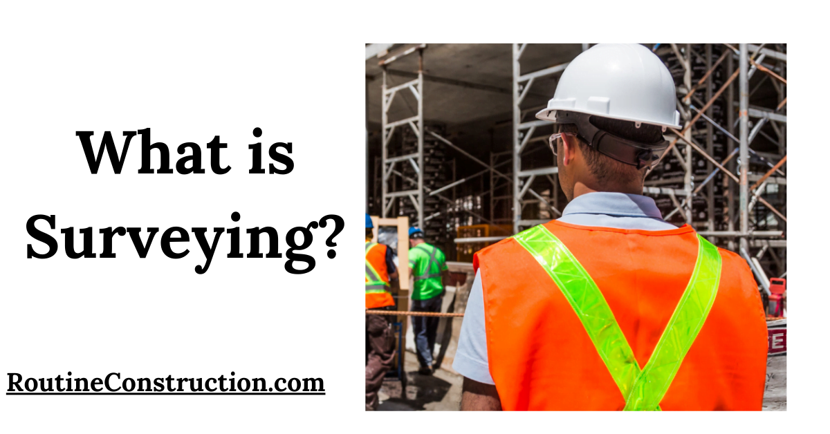 What is Surveying?